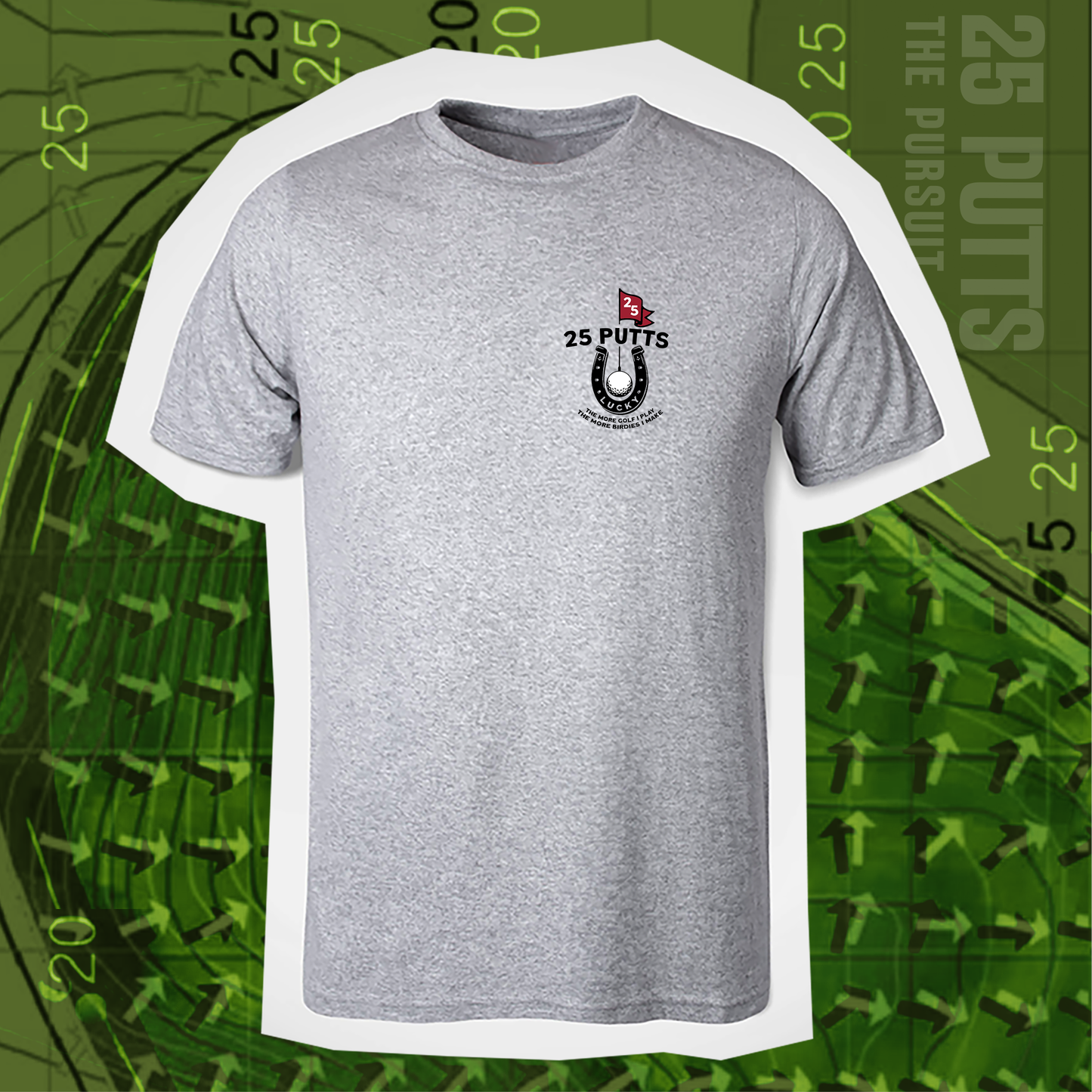 25 Putts Always Locked In T-Shirt