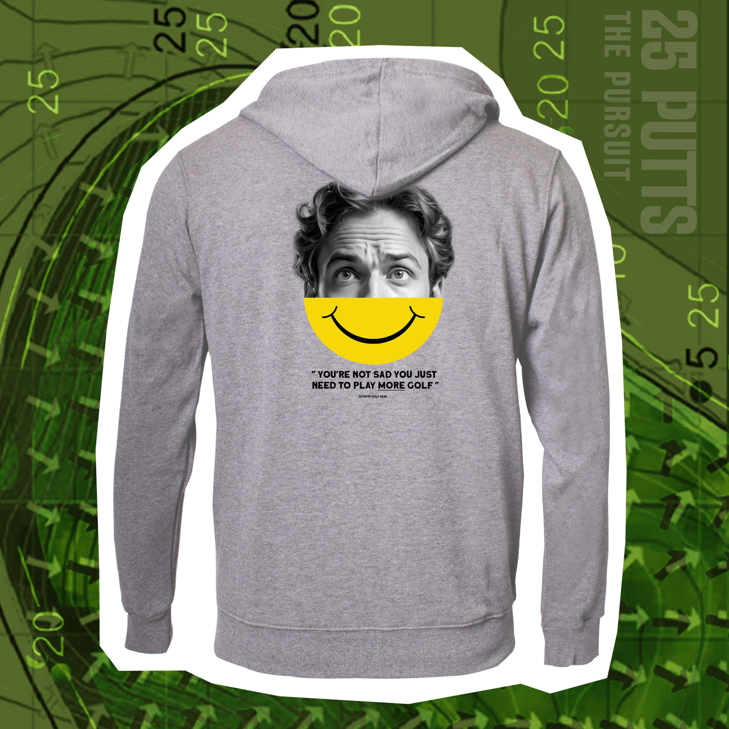 25 Putts Your Not Sad Hoodie