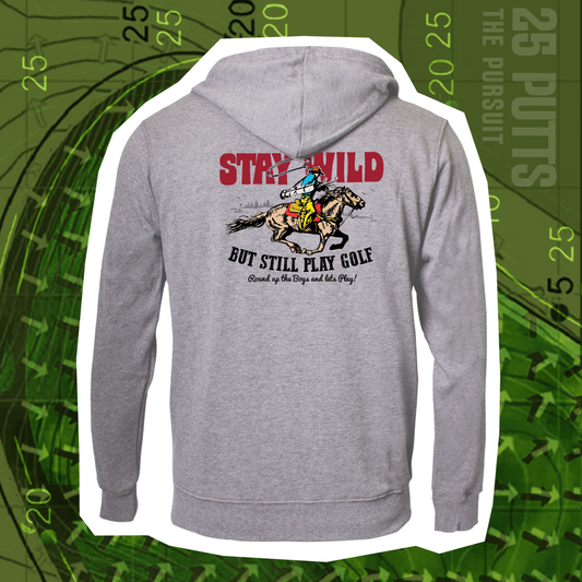 25 Putts Stay Wild Hoodie