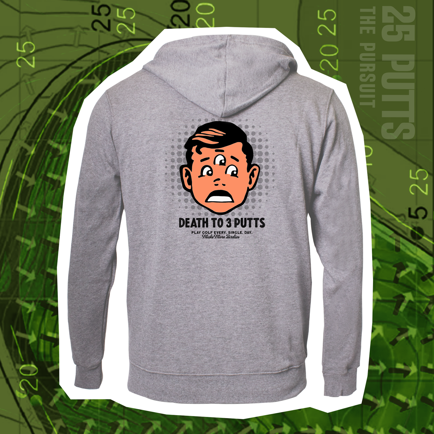 25 Putts Death to 3 Putts Hoodie
