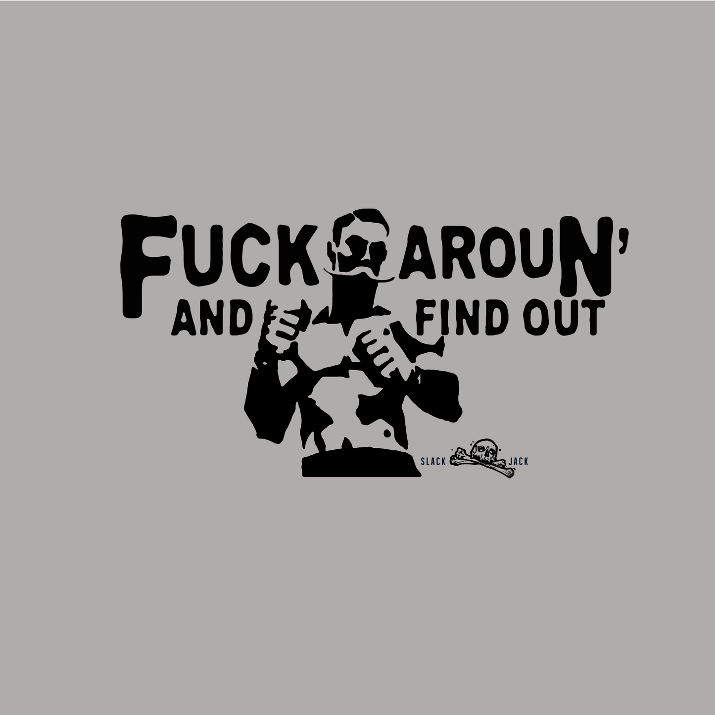 Fuck Around and find out boxer T - Shirt